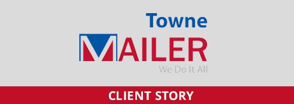 Client Story Towne Mailer